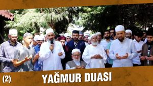 Orman Yangınlarının Sönmesi İçin Yağmur Duası 2. Gün | İhsan Şenocak